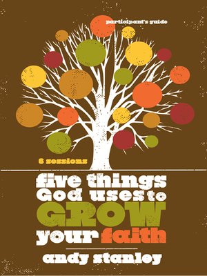 Five Things God Uses to Grow Your Faith Participant's Guide - ebook